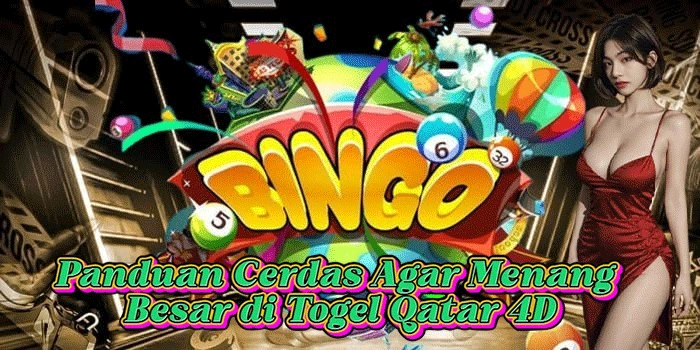 Panduan Cerdas Agar Menang Besar di Togel Qatar 4D